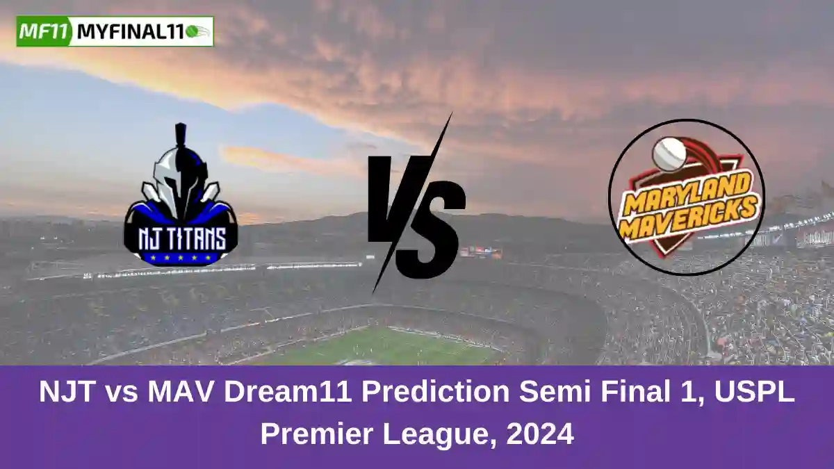 NJT vs MAV Dream11 Prediction Semi Final 1, USPL Premier League, 2024