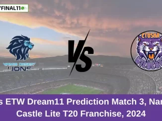 NL vs ETW Dream11 Prediction Match 3, Namibia Castle Lite T20 Franchise, 2024