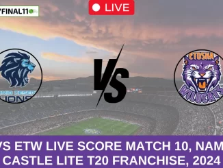 NL vs ETW Live SCORE Match 10, Namibia Castle Lite T20 Franchise, 2024