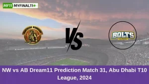 NW vs AB Dream11 Prediction Match 31, Abu Dhabi T10 League, 2024