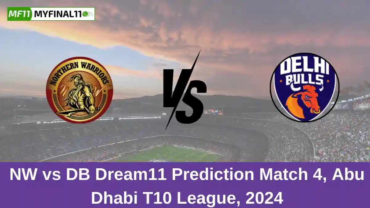 NW vs DB Dream11 Prediction Match 4, Abu Dhabi T10 League, 2024 (2)