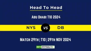 NYS vs DB Player Battle, Head to Head Team Stats, Team Record - Abu Dhabi T10 2024