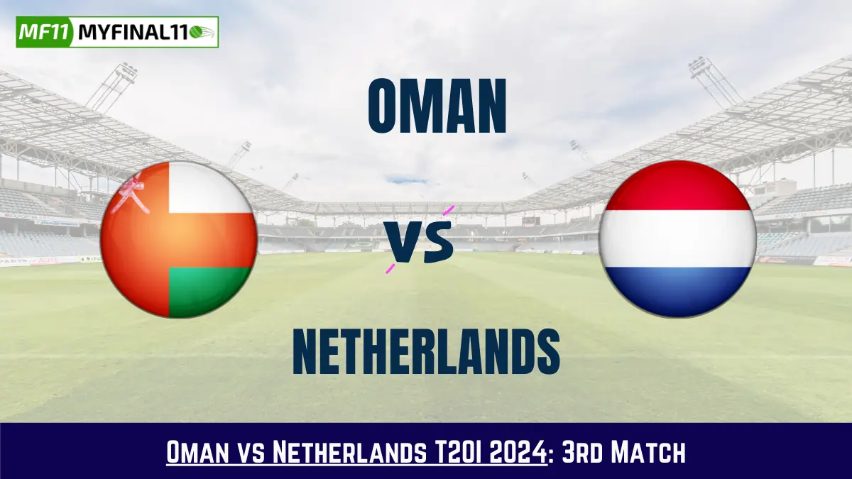 OMN vs NED Dream11 Prediction Today: Match 3 Pitch Report, Playing11 and Stats | Oman vs Netherlands T20I 2024