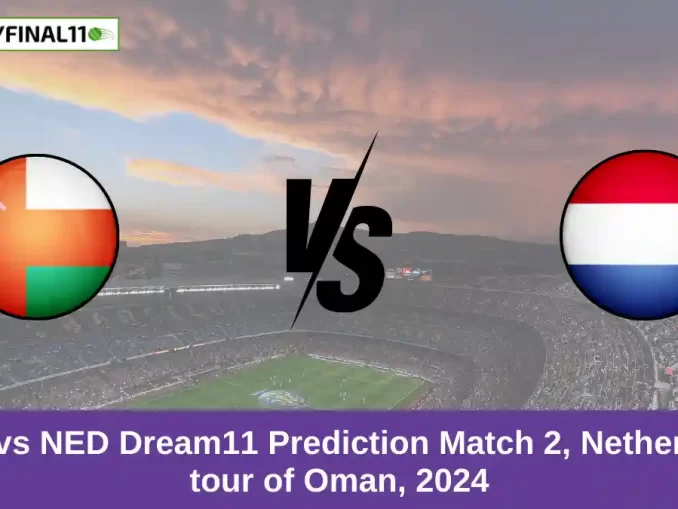 OMN vs NED Dream11 Prediction Match 2, Netherlands tour of Oman, 2024