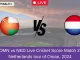 OMN vs NED Live Cricket Score Match 2, Netherlands tour of Oman, 2024