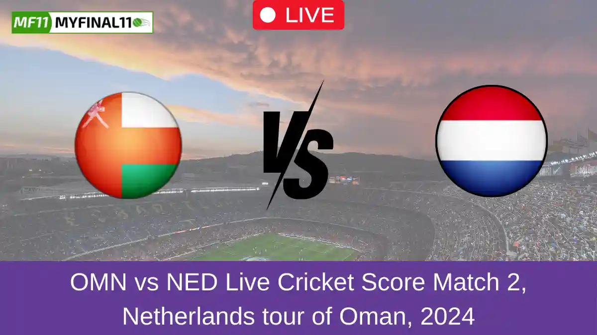 OMN vs NED Live Cricket Score Match 2, Netherlands tour of Oman, 2024