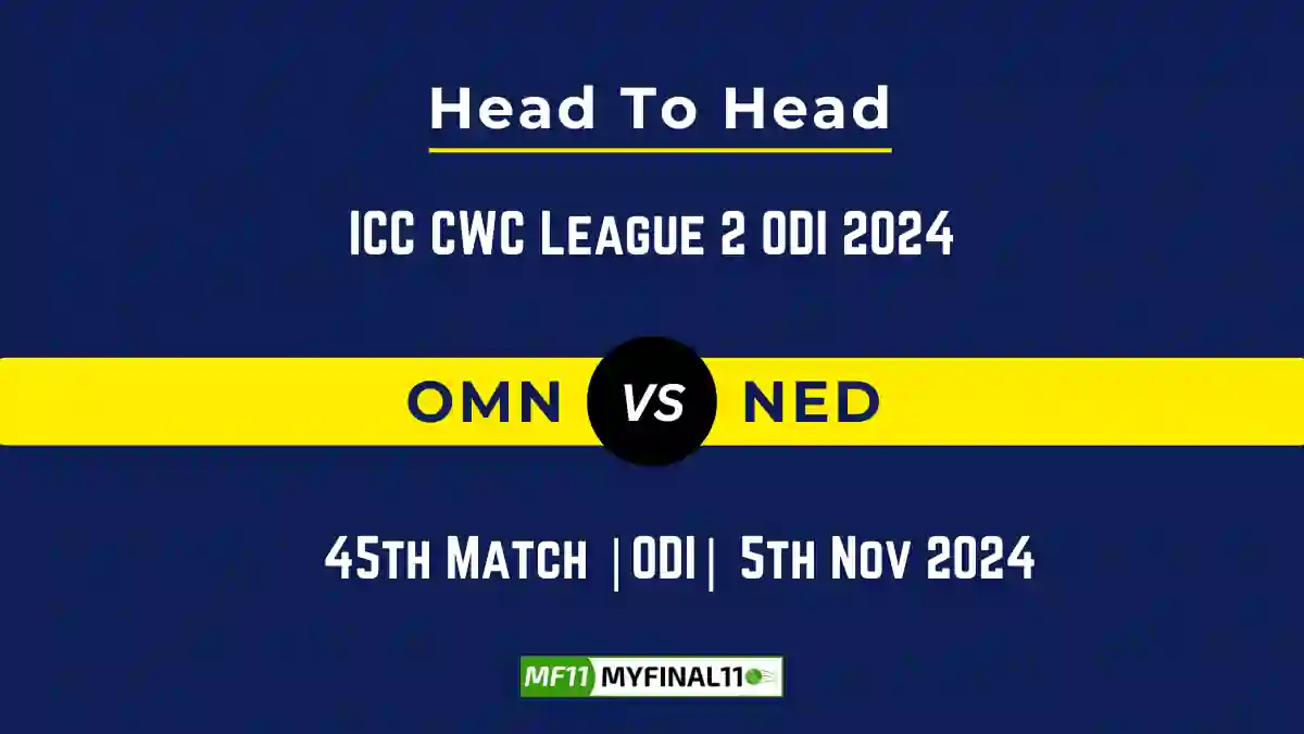 OMN vs NED Player Battle, Head to Head Team Stats, Team Record - ICC CWC League 2 ODI 2024