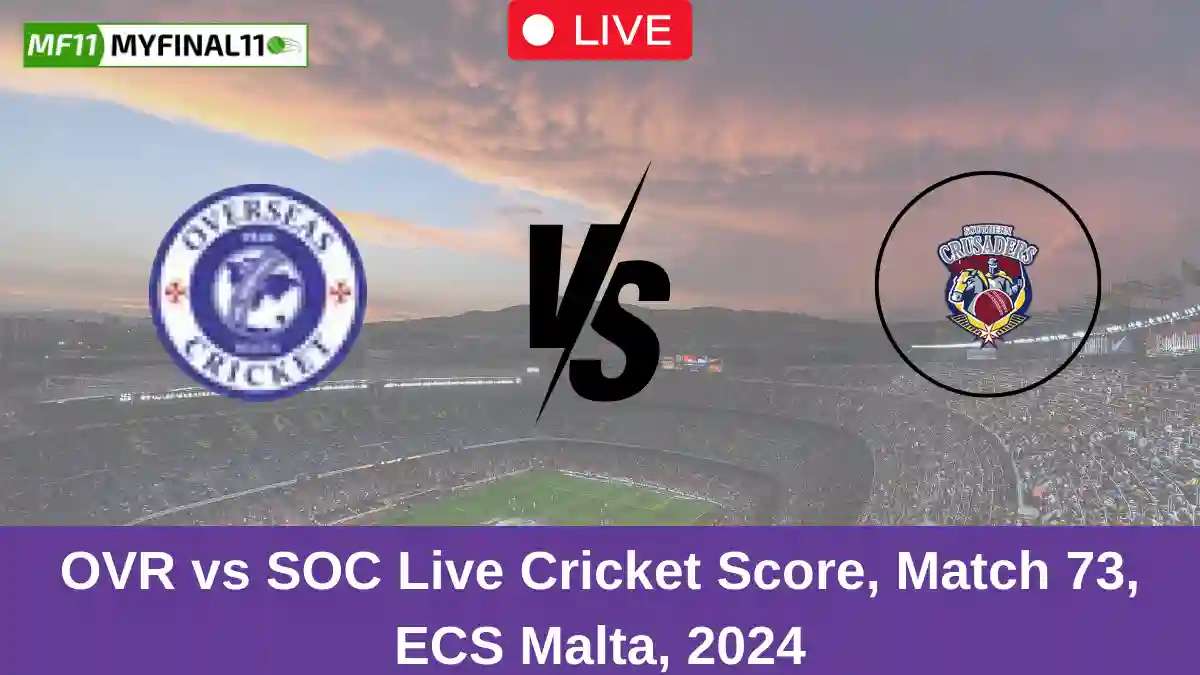 OVR vs SOC Live Cricket Score, Match 73, ECS Malta, 2024