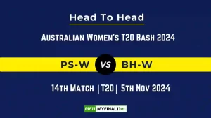 PS-W vs BH-W Player Battle, Head to Head Team Stats, Team Record - Australian Women’s T20 Bash 2024