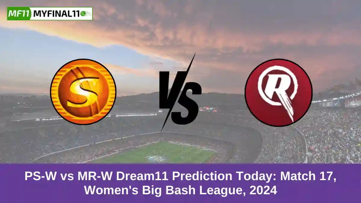 PS-W vs MR-W Dream11 Prediction Today Match 17, Women's Big Bash League, 2024