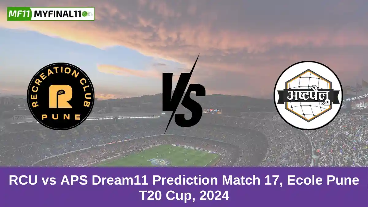 RCU vs APS Dream11 Prediction Match 17, Ecole Pune T20 Cup, 2024