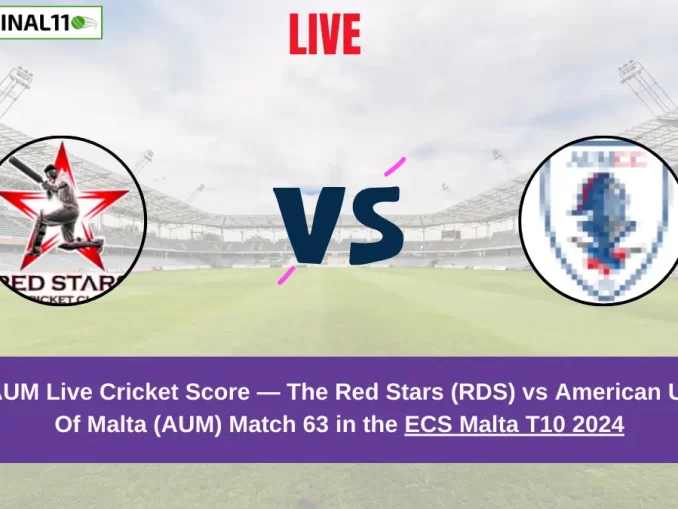 RDS vs AUM Live Cricket Score — The Red Stars (RDS) vs American University Of Malta (AUM) Match 63 in the ECS Malta T10 2024