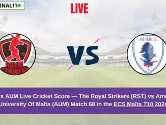 RST vs AUM Live Score: Scorecard, Ball by Ball Commentary - Match 68, ECS T10 Malta 2024