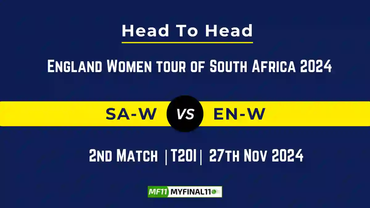 SA-W vs EN-W Player Battle, Head to Head Team Stats, Team Record - South Africa Women vs England Women T20I 2024