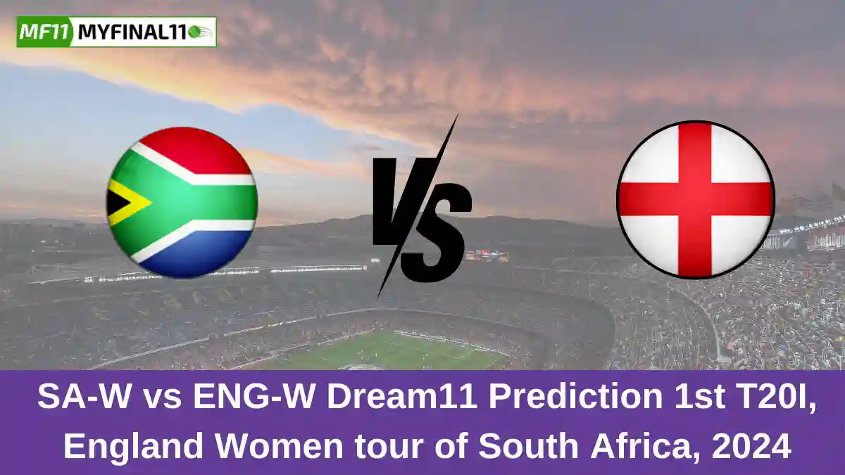 SA-W vs ENG-W Dream11 Prediction 1st T20I, England Women tour of South Africa, 2024