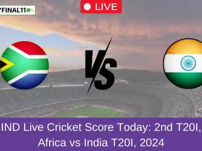 SA vs IND Live Cricket Score Today 2nd T20I, South Africa vs India T20I, 2024