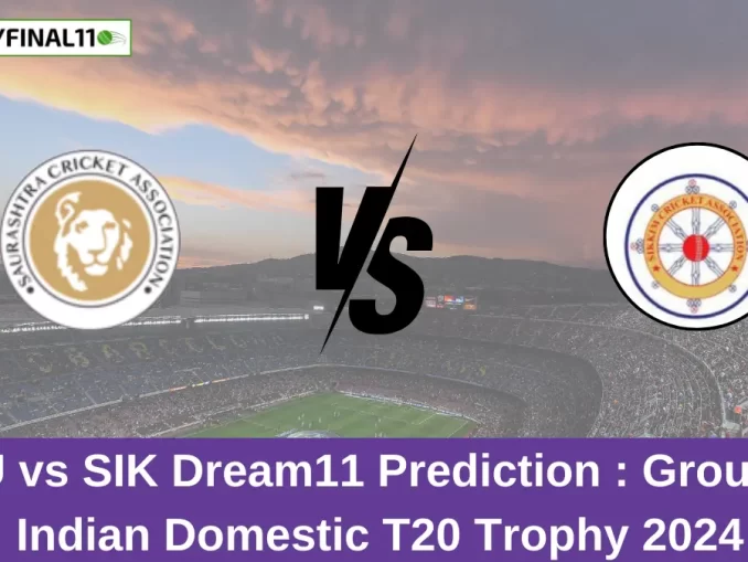 SAU vs SIK Dream11 Prediction Group B Indian Domestic T20 Trophy 2024