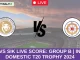 SAU vs SIK Live Score: Scorecard, Ball by Ball Commentary - Group B, Indian Domestic T20 Trophy 2024