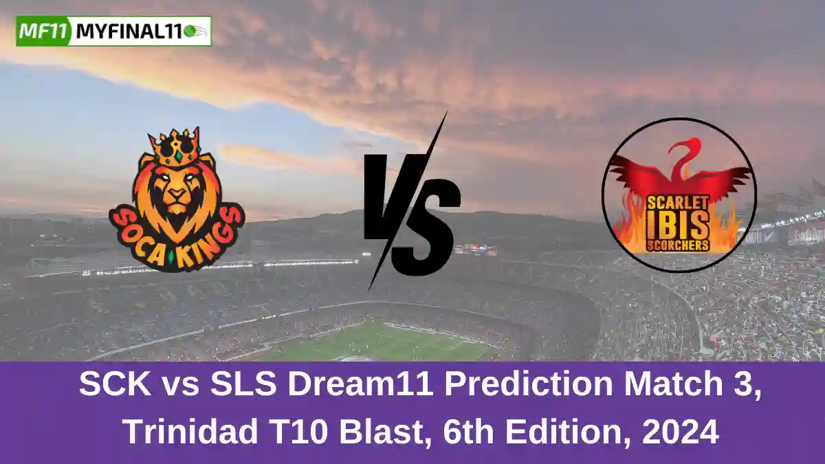 SCK vs SLS Dream11 Prediction Match 3, Trinidad T10 Blast, 6th Edition, 2024