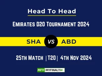 SHA vs ABD Player Battle, Head to Head Team Stats, Team Record - Emirates D20 Tournament 2024