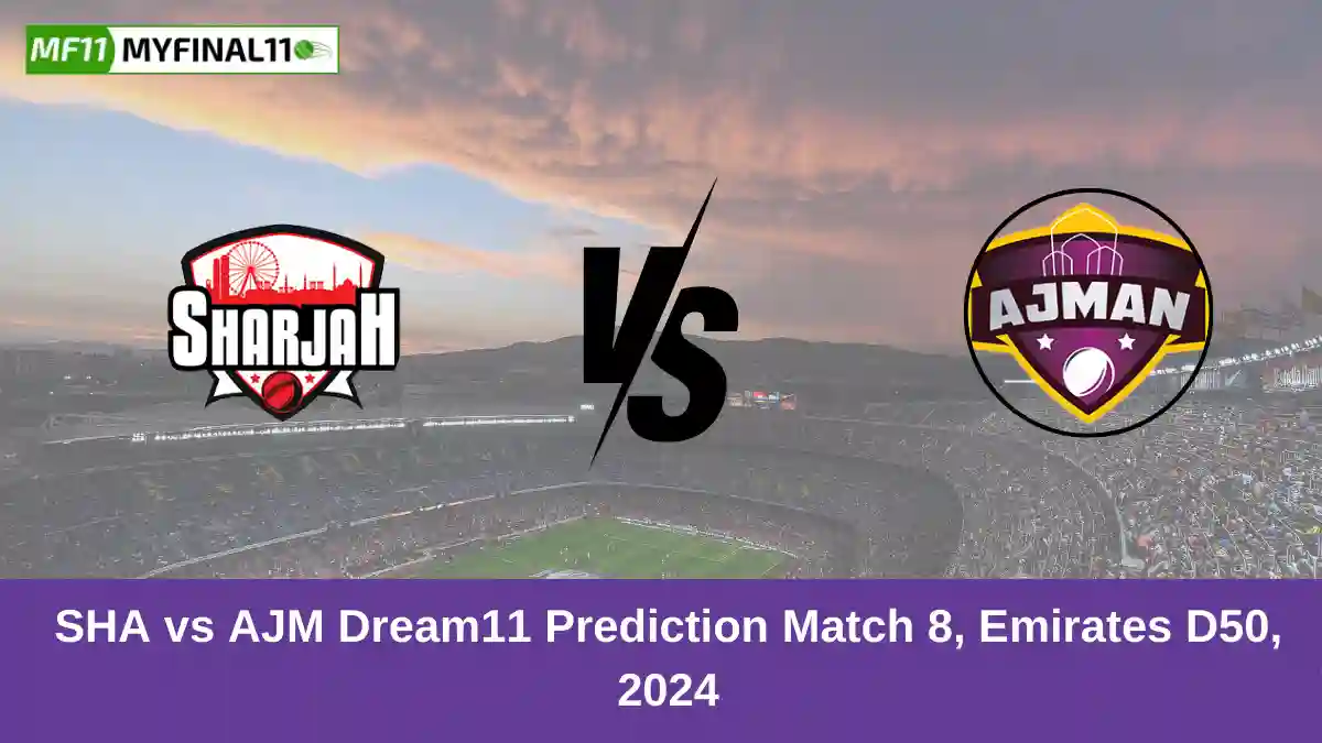 SHA vs AJM Dream11 Prediction Match 8, Emirates D50, 2024