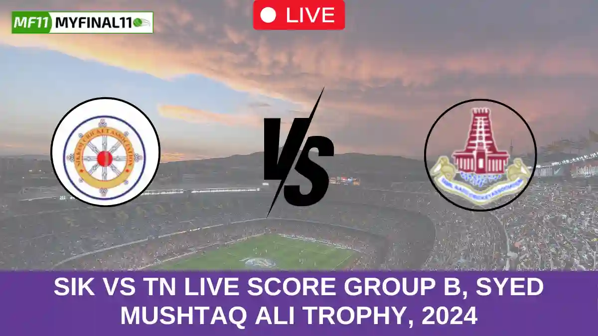 SIK vs TN Live Score Group B, Syed Mushtaq Ali Trophy, 2024