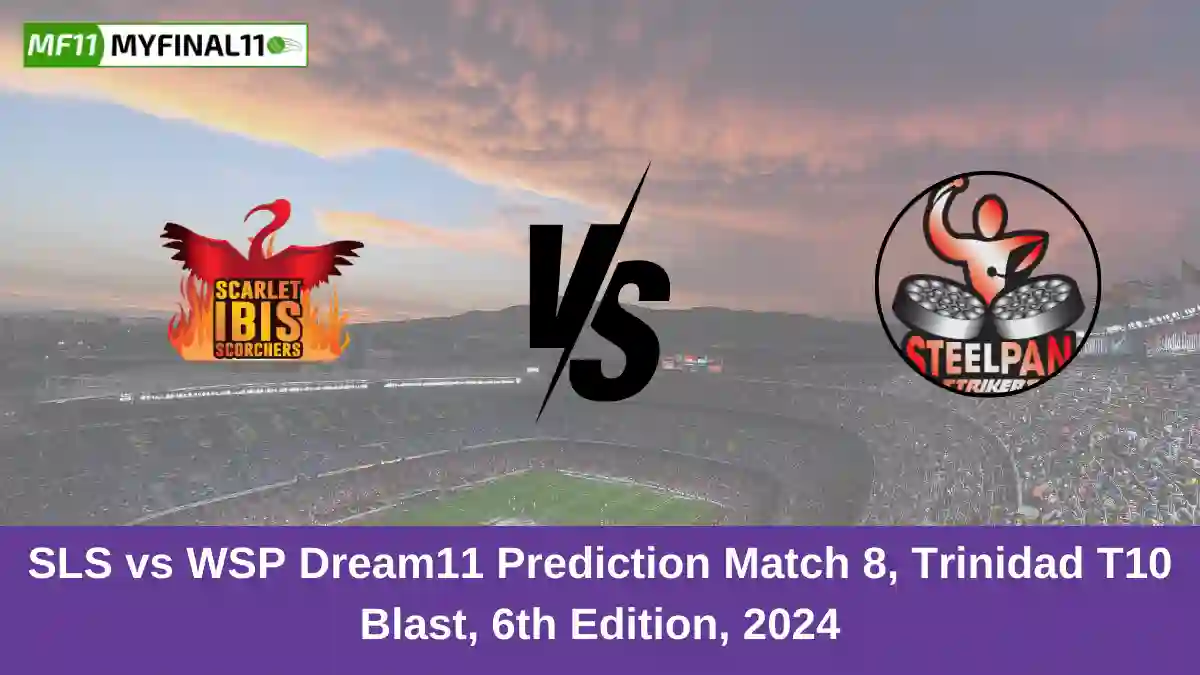 SLS vs WSP Dream11 Prediction Match 8, Trinidad T10 Blast, 6th Edition, 2024