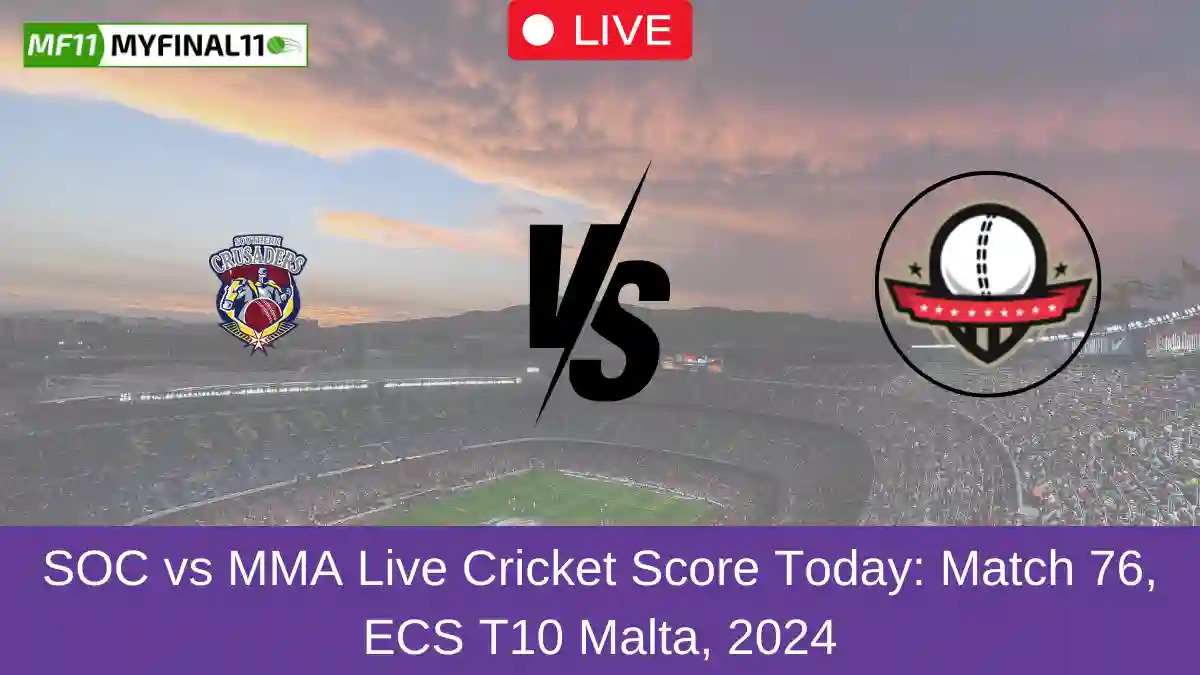 SOC vs MMA Live Cricket Score Today Match 76, ECS T10 Malta, 2024