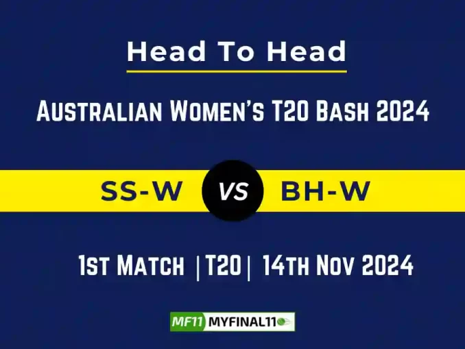 SS-W vs BH-W Player Battle, Head to Head Team Stats, Team Record - Australian Women's T20 Bash 2024