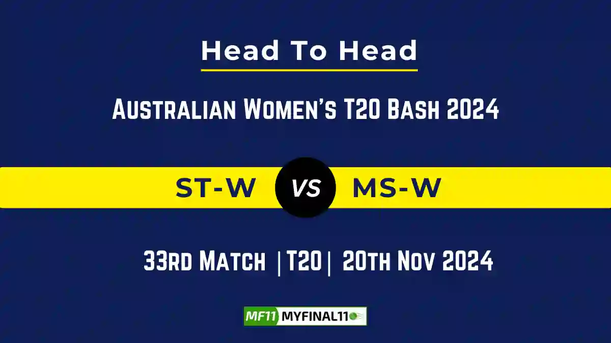 ST-W vs MS-W Player Battle, Head to Head Team Stats, Team Record - Australian Women's T20 Bash 2024