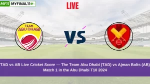 TAD vs AB Live Score: Scorecard, Ball by Ball Commentary - Match 1, Abu Dhabi T10 2024