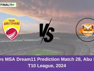 TAD vs MSA Dream11 Prediction Match 28, Abu Dhabi T10 League, 2024