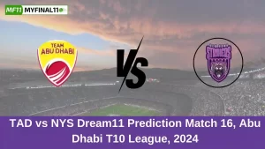 TAD vs NYS Dream11 Prediction Match 16, Abu Dhabi T10 League, 2024