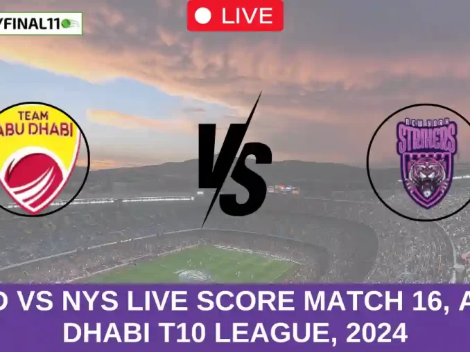 TAD vs NYS Live Score Match 16, Abu Dhabi T10 League, 2024 (1)