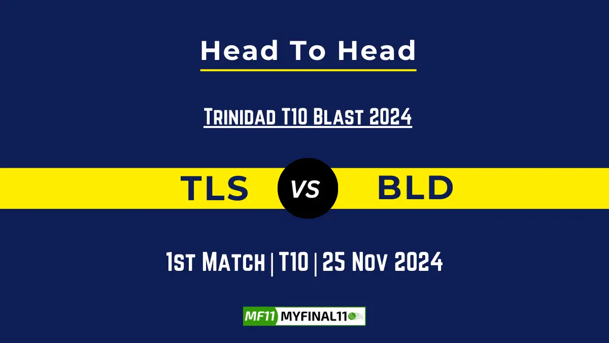 TLS vs BLD Player Battle, Head to Head Team Stats, Team Record - Trinidad T10 Blast 2024