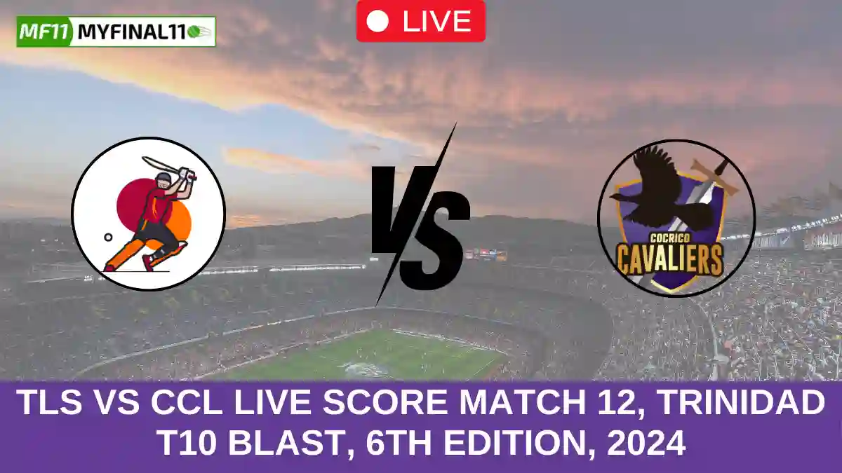 TLS vs CCL Live Score Match 12, Trinidad T10 Blast, 6th Edition, 2024