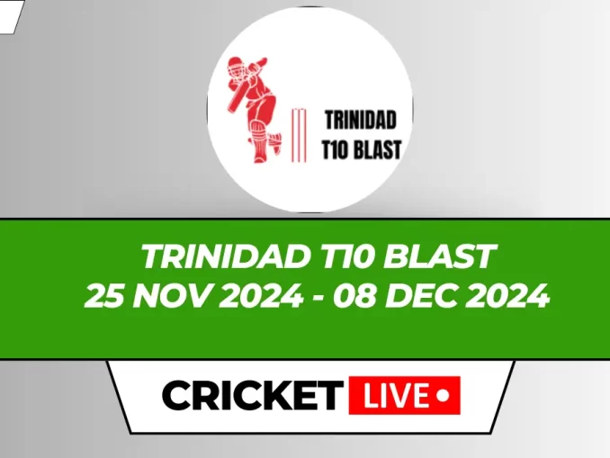 Trinidad T10 Blast Live Score, Matches, Schedule, Results, Points Table 2024