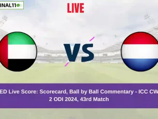 UAE vs NED Live Score: Scorecard, Ball by Ball Commentary - Match 43, ICC CWC League 2 ODI 2024