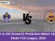 UPN vs DG Dream11 Prediction Match 19, Abu Dhabi T10 League, 2024