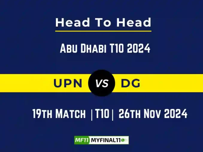 UPN vs DG Player Battle, Head to Head Team Stats, Team Record - Abu Dhabi T10 2024