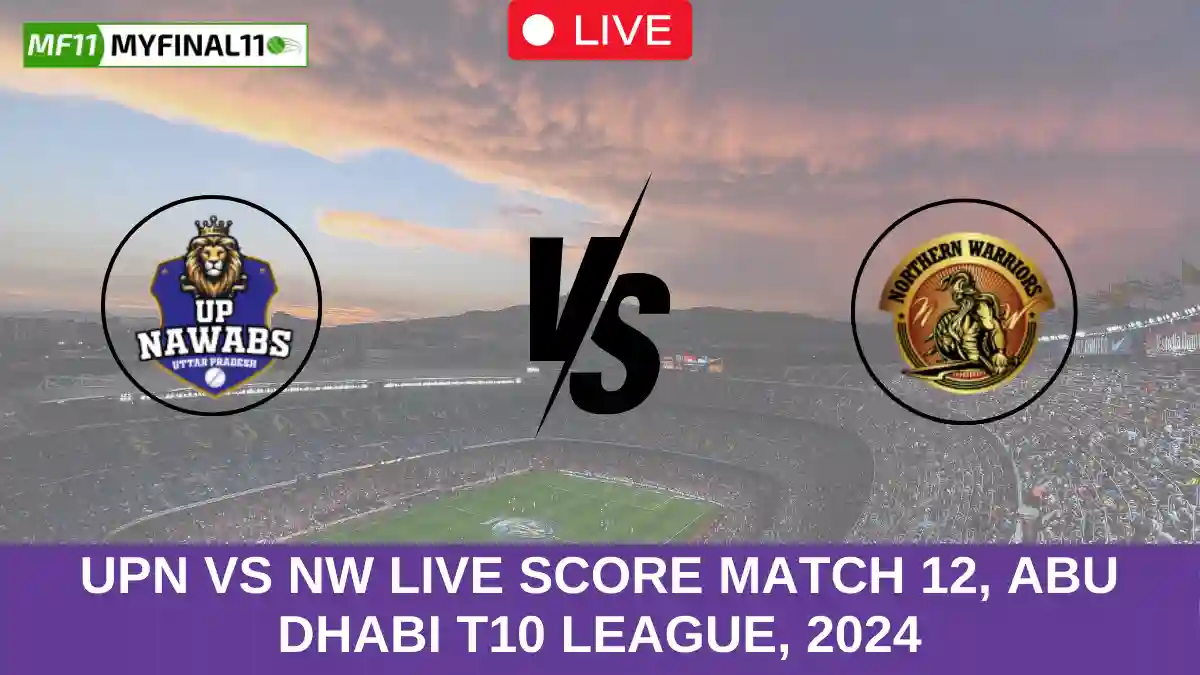 UPN vs NW Live Score Match 12, Abu Dhabi T10 League, 2024