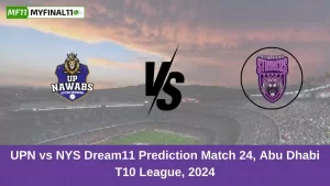 UPN vs NYS Dream11 Prediction Match 24, Abu Dhabi T10 League, 2024 (1)