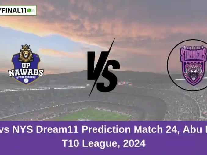 UPN vs NYS Dream11 Prediction Match 24, Abu Dhabi T10 League, 2024 (1)