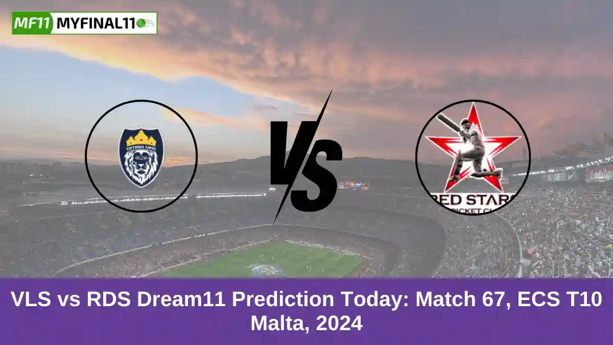 VLS vs RDS Dream11 Prediction Today Match 67, ECS T10 Malta, 2024