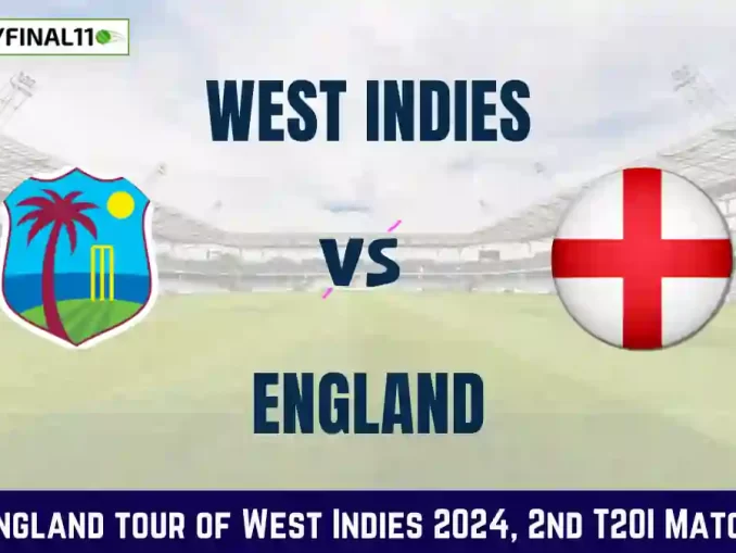 WI vs ENG Dream11 Prediction Today 2nd T20I Pitch Report, Playing11 and Stats England tour of West Indies 2024