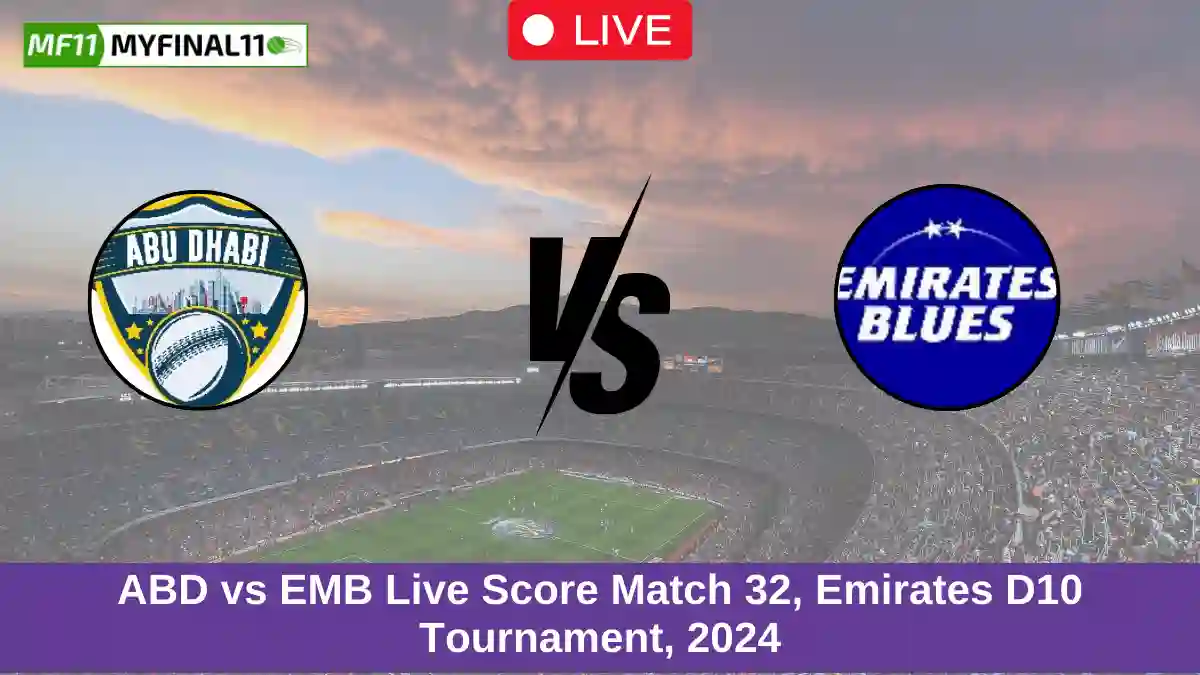 ABD vs EMB Live Score Match 32, Emirates D10 Tournament, 2024