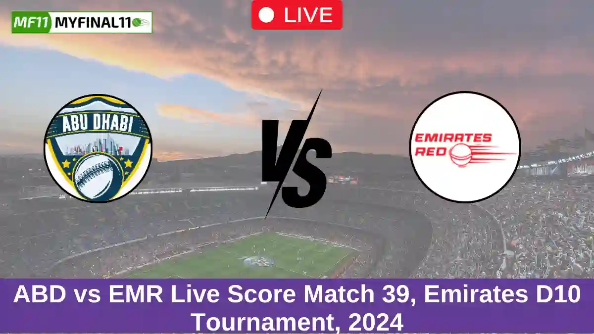 ABD vs EMR Live Score Match 39, Emirates D10 Tournament, 2024