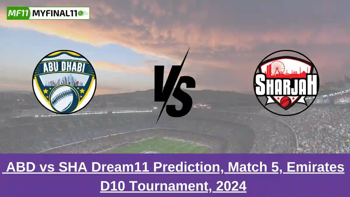 _ABD vs SHA Dream11 Prediction, Match 5, Emirates D10 Tournament, 2024