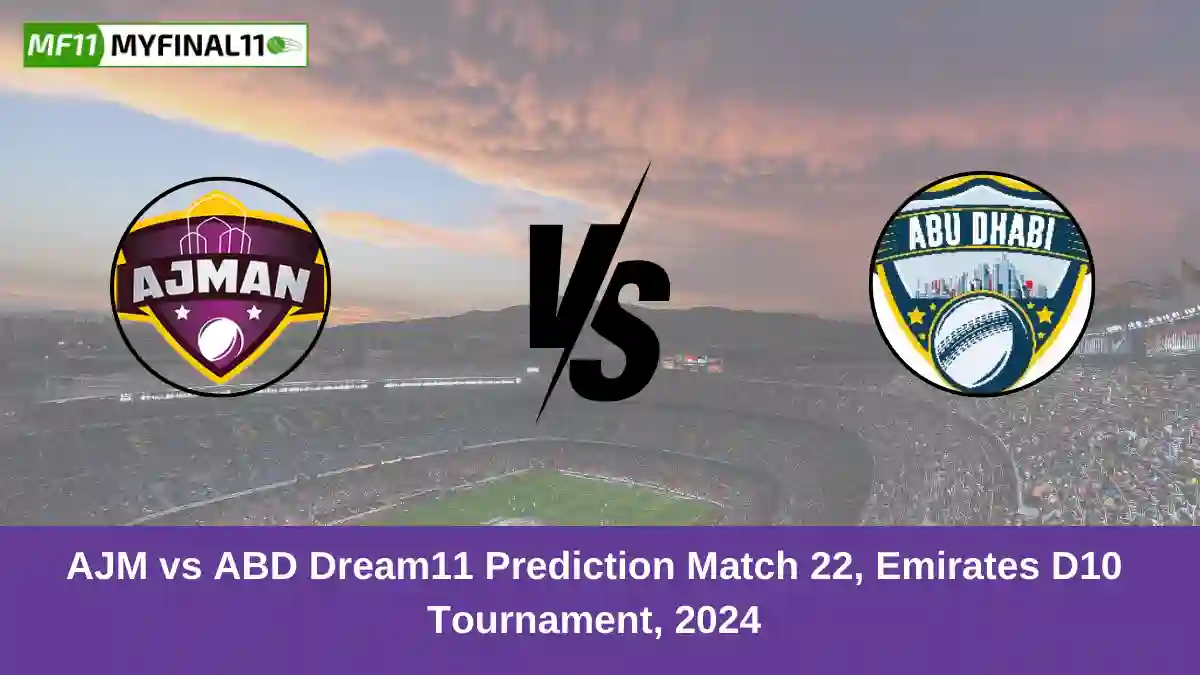 AJM vs ABD Dream11 Prediction Match 22, Emirates D10 Tournament, 2024 (1)