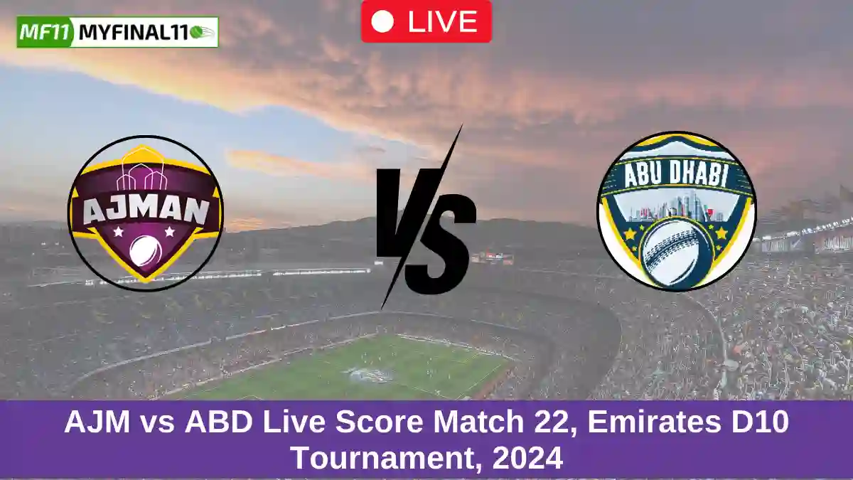 AJM vs ABD Live Score Match 22, Emirates D10 Tournament, 2024 (1)